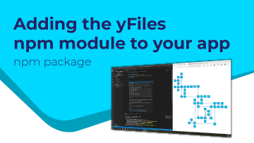 Augment your apps with yFiles.